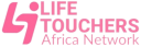 Life Touchers Africa Network